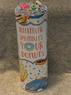 Whatever Sprinkles Your Donuts Stainless Steel Tumbler