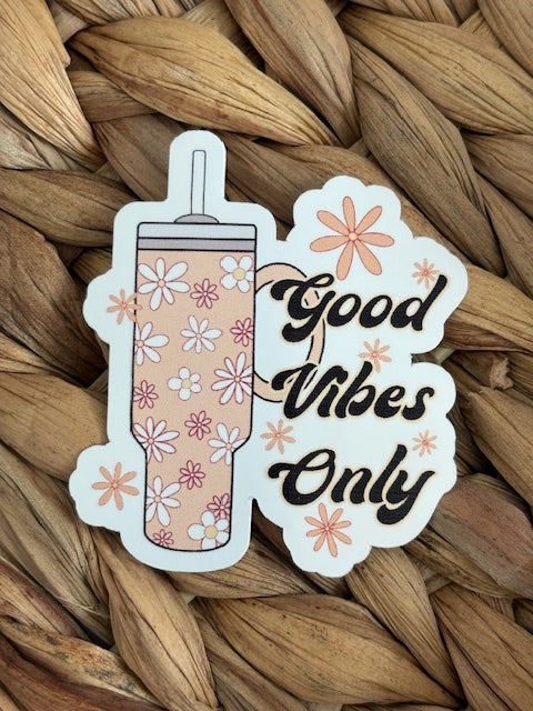 Good Vibes Only